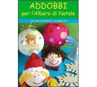 Addobbi per l'albero di Natale. Ediz. illustrata