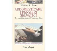 Addomesticare i pensieri selvatici. Tre inediti