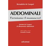 Addominali. Fermiamo il massacro! Metodo de Gasquet di allenamento addominale