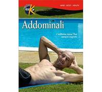 Addominali. L'addome come l'hai sempre sognato. Con DVD
