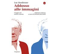 Addosso alle immagini. Viaggio nel nostro cinema