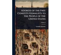 Address of the Free Constitutionalists to the People of the United States