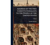 Address of the Free Constitutionalists to the People of the United States
