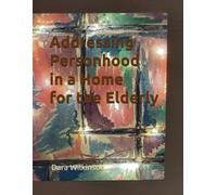 Addressing Personhood in a Home for the Elderly