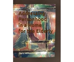 Addressing Personhood in a Home for the Elderly