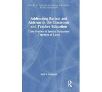 Addressing Racism and Ableism in the Classroom and Teacher Education: Case Studies of Special Education Teachers of Color