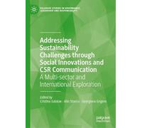 Addressing Sustainability Challenges Through Social Innovations and Csr Communication: A Multi-sector and International Exploration