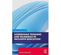 Addressing Tensions and Dilemmas in Inclusive Education: Resolving Democratically