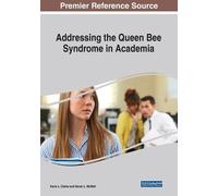 Addressing the Queen Bee Syndrome in Academia (Tascabile)