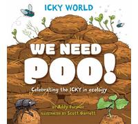 Addy Farmer Icky World: We Need POO (Tascabile) Icky World