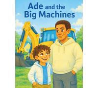 Ade and the Big Machines