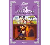 Ade e Persefone. I mitini Disney. Ediz. a colori