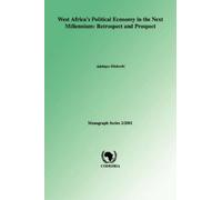 Adebayo Olukosh West Africa's Political Economy in the Next Milleniu (Tascabile)