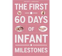 Adegboye S Aduragbemi The First 60 Days of Infant Milestones (Tascabile)