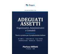 Adeguati Assetti Organizzativi, Amministrativi e Contabili: Teoria e pratica per il professionista italiano