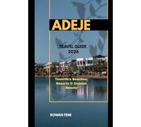 ADEJE TRAVEL GUIDE 2026: Tenerife’s Beaches, Resorts & Coastal Beauty