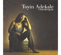 Adekale, Toyin - I'Ll Be Moving On