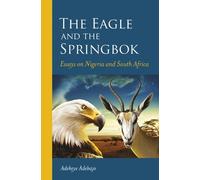 Adekeye Adebajo The eagle and the springbok (Tascabile)
