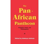 Adekeye Adebajo The Pan-African Pantheon (Tascabile)