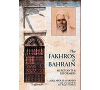 Adel Abdulla Fakhro The Fakhros of Bahrain (Copertina rigida)