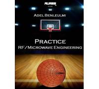 Adel Benleulmi Practice RF/Microwave Engineering (Tascabile)