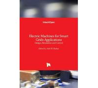 Adel El-Shahat (ed Electric Machines for Smart Grids Applica (Copertina rigida)