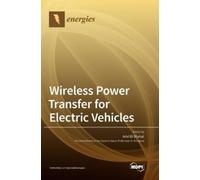 Adel El-Shahat Wireless Power Transfer for Electric Vehicles (Copertina rigida)