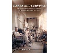 Adel Manna Nakba and Survival (Tascabile) New Directions in Palestinian Studies