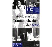 Adel, Stars und Traumhochzeiten der 60er