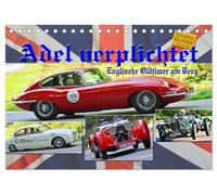 Adel verpflichtet - Englische Oldtimer am Berg (Tischkalender 2026 DIN A5 quer), CALVENDO Monatskalender: Die Etikette fliegen lassen-steife Engländer war gestern