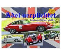 Adel verpflichtet - Englische Oldtimer am Berg (Wandkalender 2026 DIN A2 quer), CALVENDO Monatskalender: Die Etikette fliegen lassen-steife Engländer war gestern