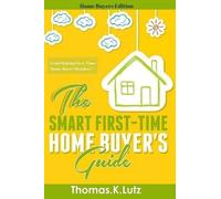Adela Carter Thomas K Lutz The Smart First-Time Home Buyer's Guide (Tascabile)