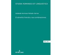 Adelaida Hermoso Mellado- El adverbio francés y sus combinac (Copertina rigida)