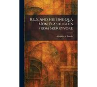 Adelaide A Bood R.L.S. And His Sine Qua Non, Flashlights From Skerry (Tascabile)