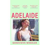 Adelaide: A heartbreakingly relatable debut novel about young love perfect for f