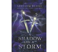 Adelaide Blaike A Shadow and a Storm (Tascabile) Riehse Eshan