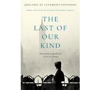 Adélaïde de Clermont-Tonnerre The Last of Our Kind (Tascabile)