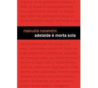 Adelaide è morta sola