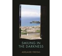 Adelaide Freitas Smiling in the Darkness (Tascabile) Bellis Azorica