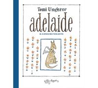 Adelaide. Il canguro volante. Ediz. a colori
