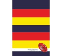 Adelaide Notebook: 200 pages, 8mm ruled | 6x9 inches | Perfect for Adelaide Crows AFL fans…Stationery for Footy Fans, Students & Office Use...Ideal for work, university, travel, gifts and more