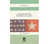 Adelaide Ristori in America e a Cuba - [Casa Editrice Rocco Carabba]