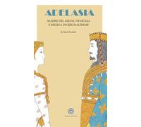 ADELASIA: MADRE DEL REGNO DI SICILIA E REGINA DI GERUSALEMME