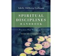 Adele Ahlberg Calhoun Spiritual Disciplines Handbook (Tascabile)