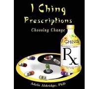 Adele Aldridge I Ching Prescriptions (Tascabile)