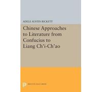 Adele Austin Ri Chinese Approaches to Literature from Confucius to L (Tascabile)