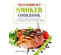 Adele Baker Masterbuilt Smoker Cookbook (Tascabile)