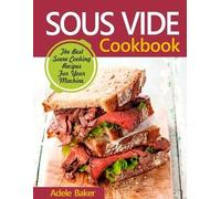 Adele Baker Sous Vide Cookbook (Tascabile)