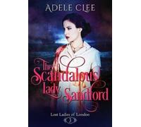 Adele Clee The Scandalous Lady Sandford (Tascabile) Lost Ladies of London
