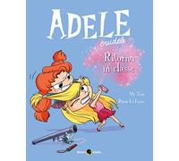 Adele Crudele 9: Ritorno in classe